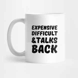 Expensive Difficult And Talks Back-Mothers Day Gift Mom Life Mug